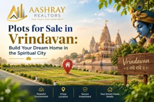 Plots for Sale in Vrindavan: Build Your Dream Home in the Spiritual City