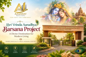 Shri Vrinda Aaradhya Barsana: Premium Township & Investment in Mathura