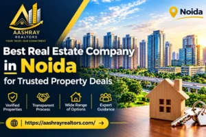 Best Real Estate Company in Noida for Trusted Property Deals